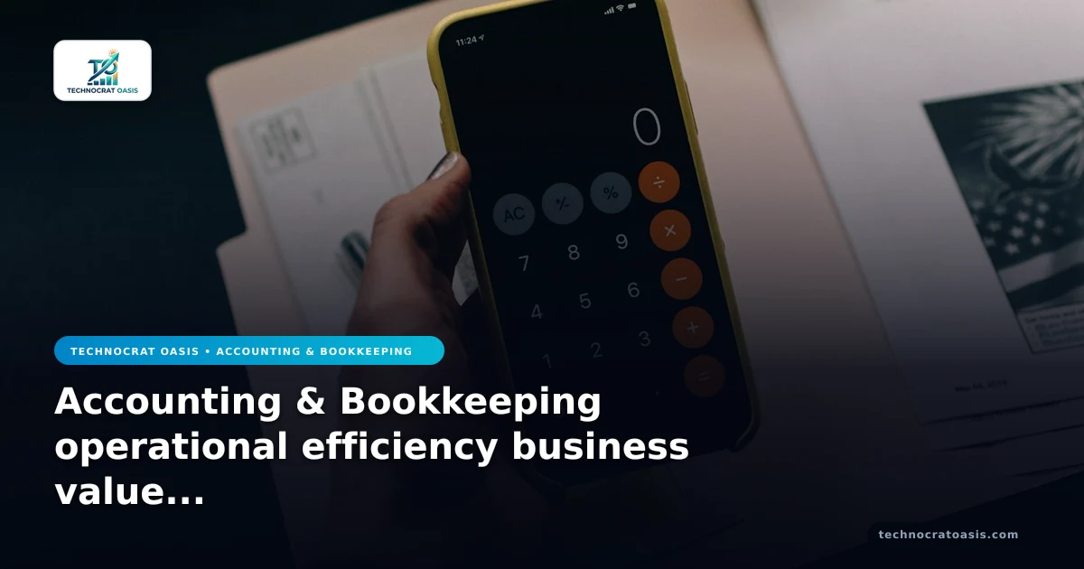 Accounting & Bookkeeping operational efficiency business value 2026
