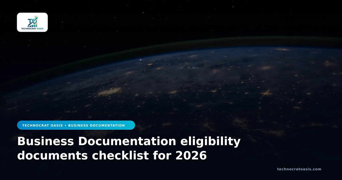 Business Documentation eligibility documents checklist for 2026