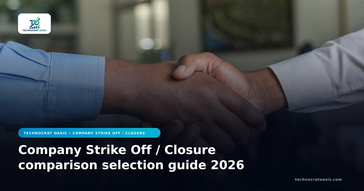 Company Strike Off / Closure comparison selection guide 2026