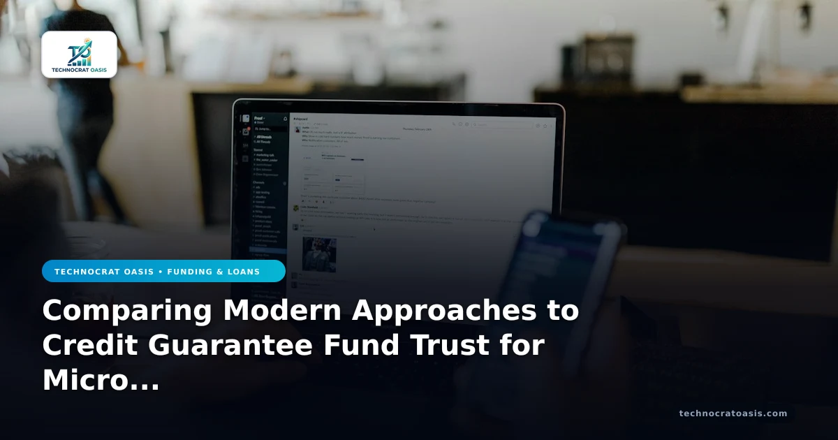 Comparing Modern Approaches to Credit Guarantee Fund Trust for Micro and Small Enterprises (CGTMSE): 2026 Selection Guide
