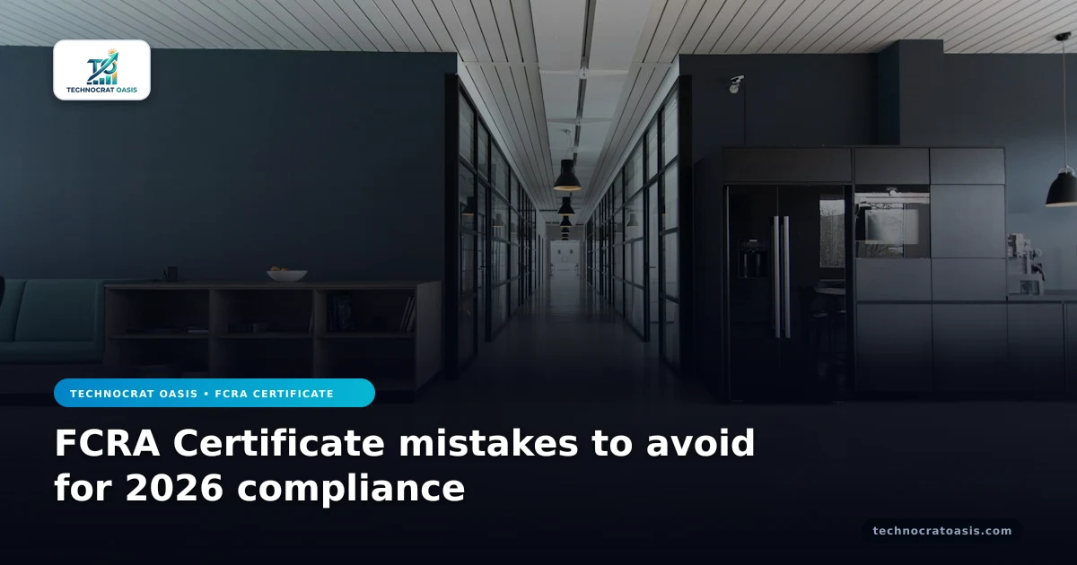 FCRA Certificate mistakes to avoid for 2026 compliance