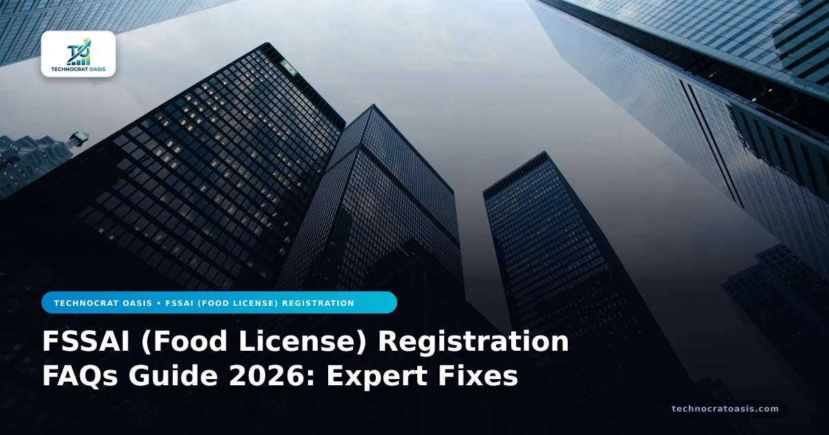 FSSAI (Food License) Registration FAQs Guide 2026: Expert Fixes
