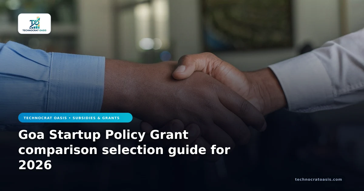 Goa Startup Policy Grant comparison selection guide for 2026