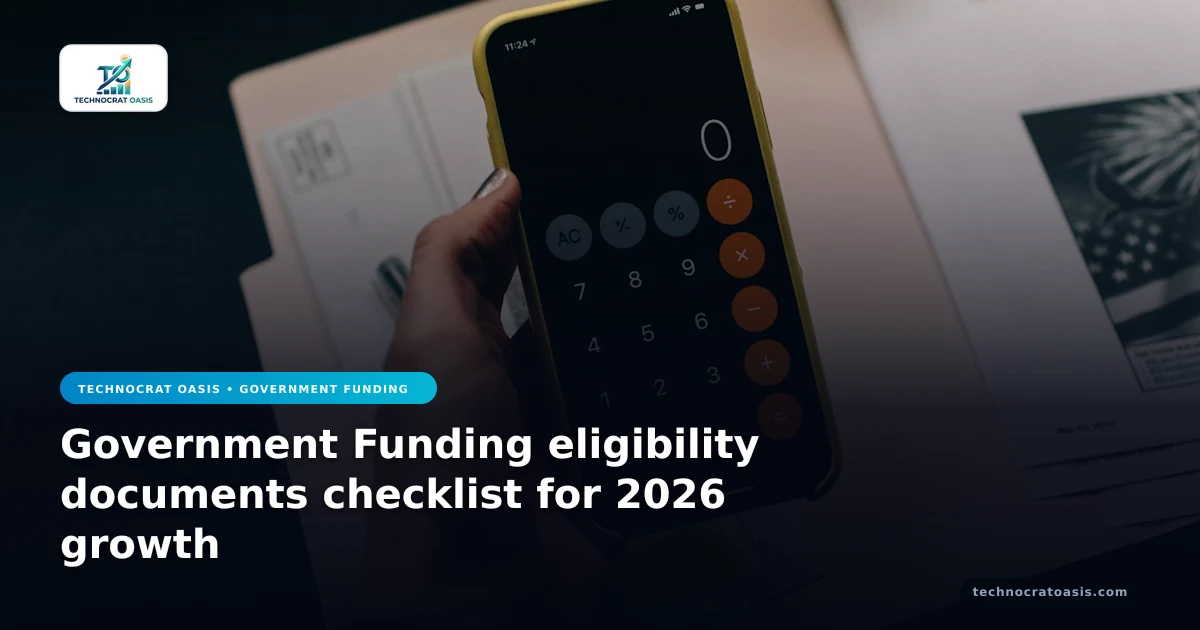 Government Funding eligibility documents checklist for 2026 growth