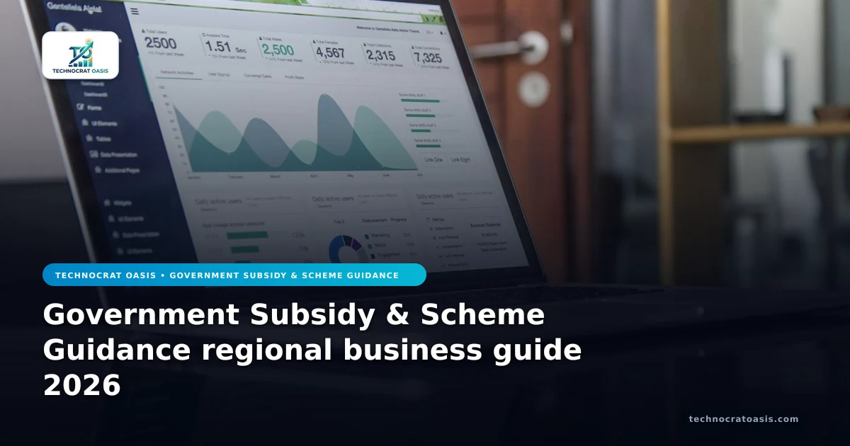 Government Subsidy & Scheme Guidance regional business guide 2026