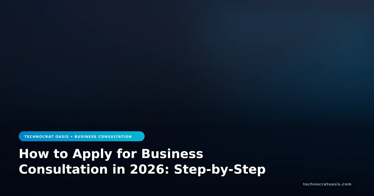 How to Apply for Business Consultation in 2026: Step-by-Step