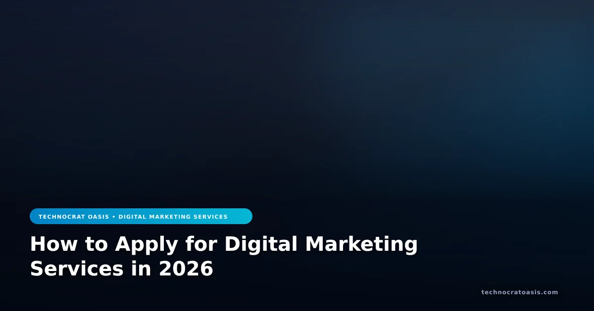 How to Apply for Digital Marketing Services in 2026