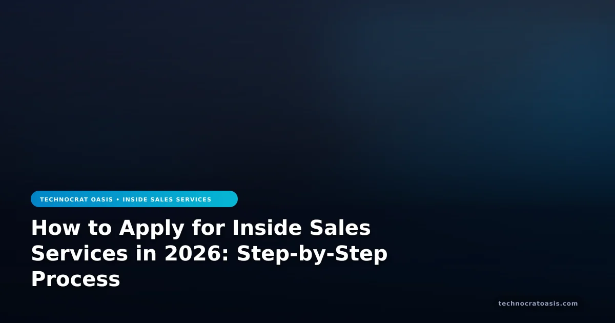 How to Apply for Inside Sales Services in 2026: Step-by-Step Process