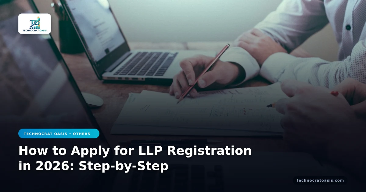 How to Apply for LLP Registration in 2026: Step-by-Step