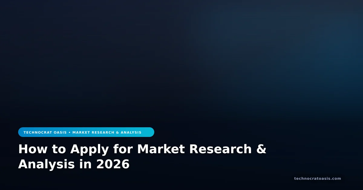 How to Apply for Market Research & Analysis in 2026