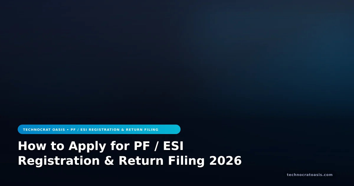How to Apply for PF / ESI Registration & Return Filing 2026