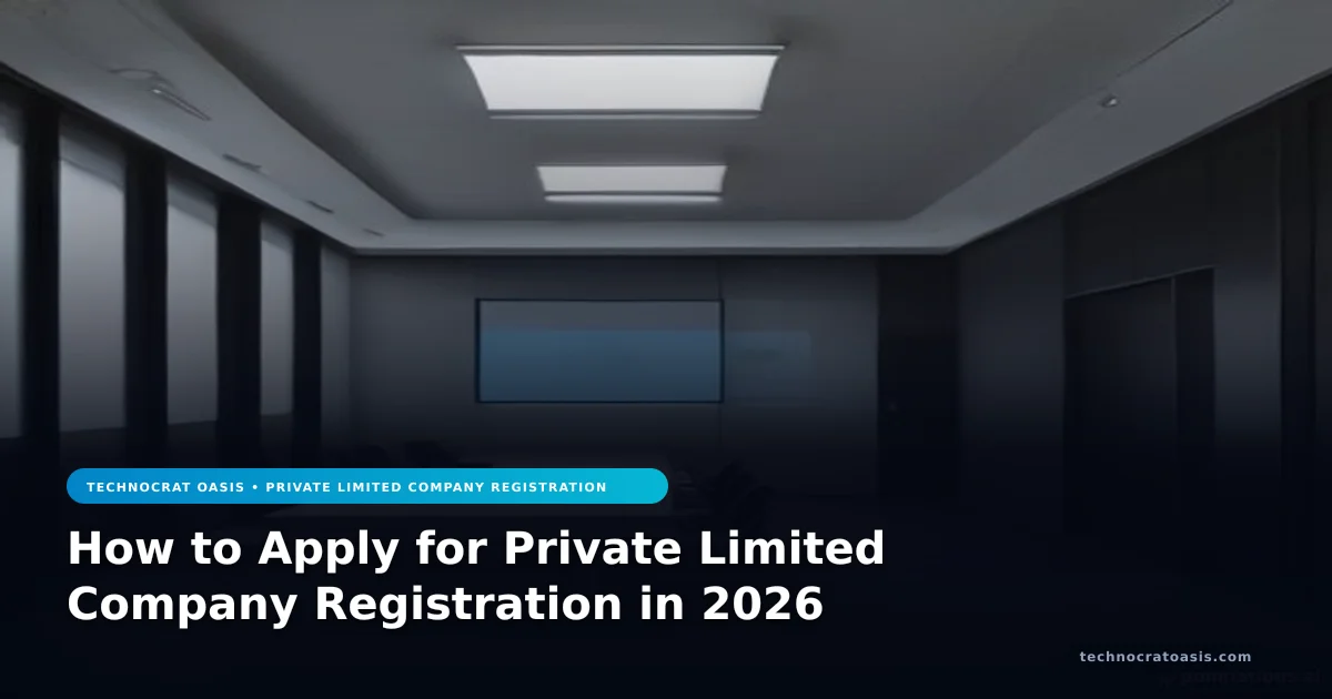 How to Apply for Private Limited Company Registration in 2026