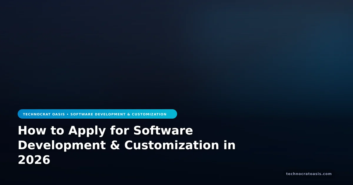 How to Apply for Software Development & Customization in 2026