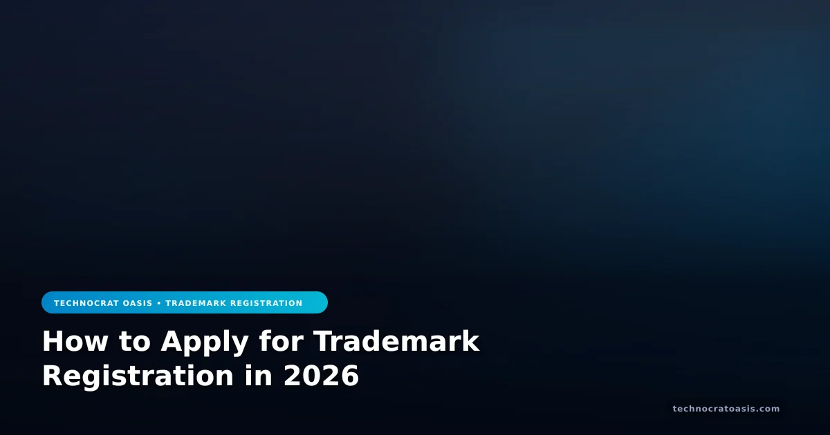 How to Apply for Trademark Registration in 2026