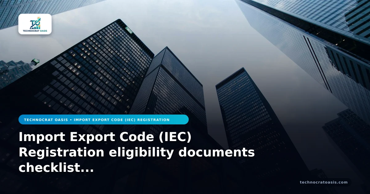 Import Export Code (IEC) Registration eligibility documents checklist 2026