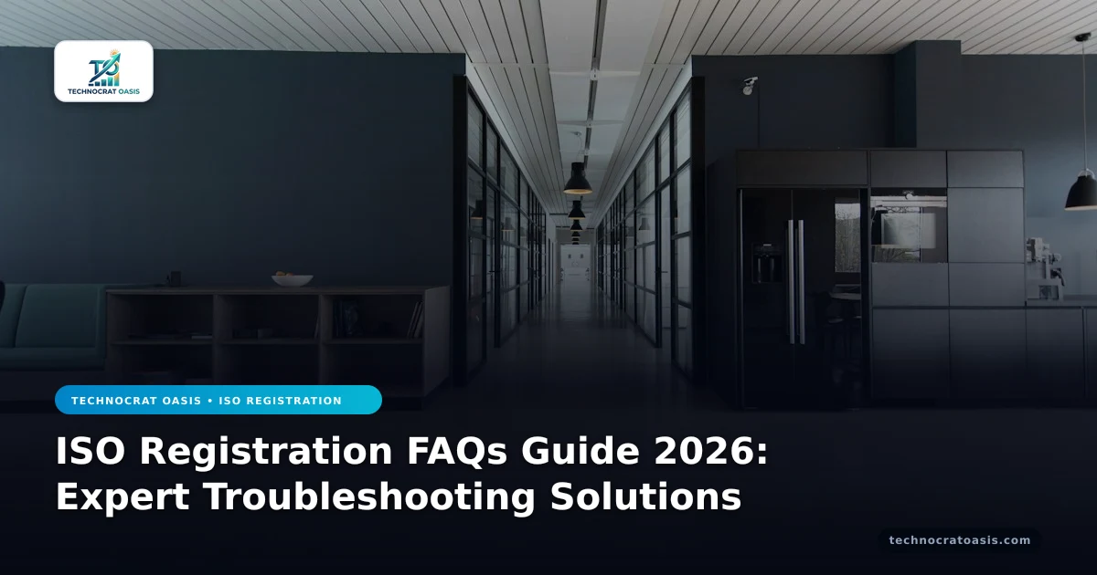 ISO Registration FAQs Guide 2026: Expert Troubleshooting Solutions