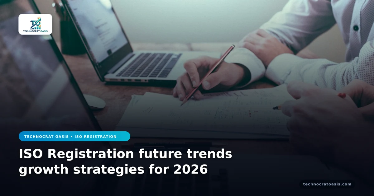 ISO Registration future trends growth strategies for 2026