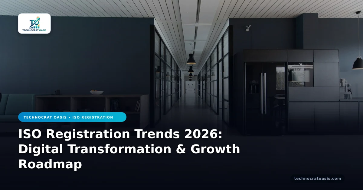 ISO Registration Trends 2026: Digital Transformation & Growth Roadmap