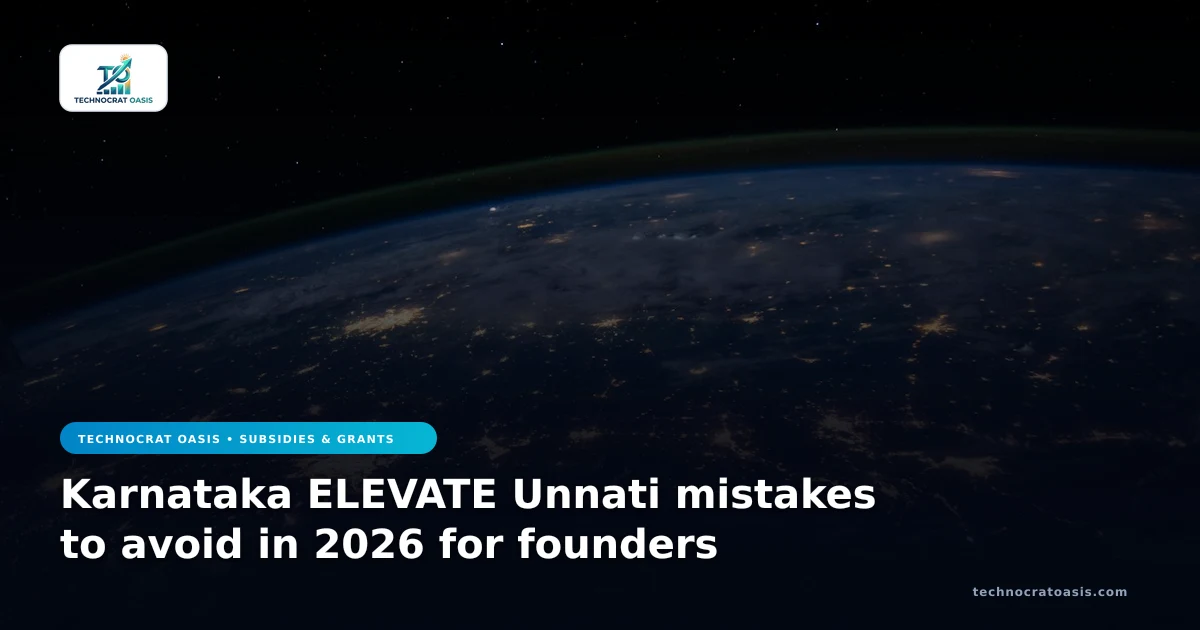 Karnataka ELEVATE Unnati mistakes to avoid in 2026 for founders