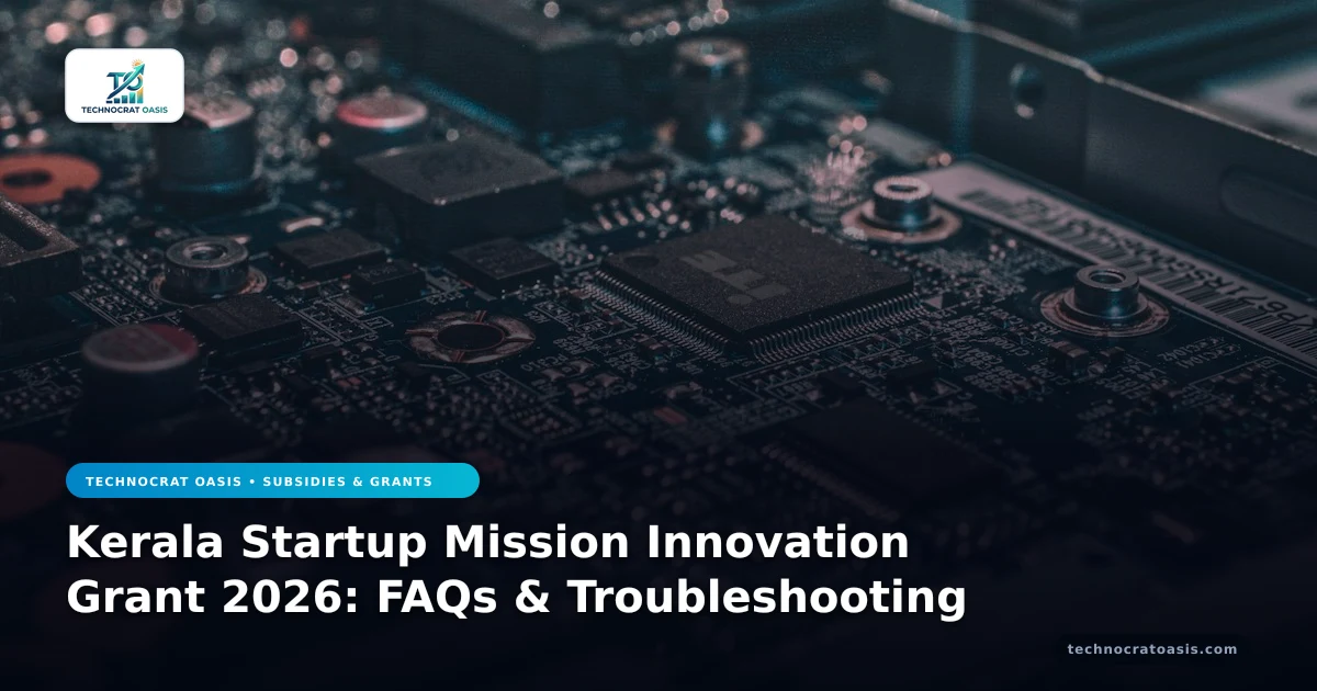 Kerala Startup Mission Innovation Grant 2026: FAQs & Troubleshooting