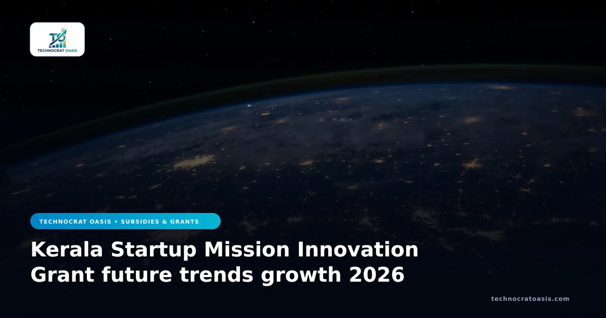 Kerala Startup Mission Innovation Grant future trends growth 2026