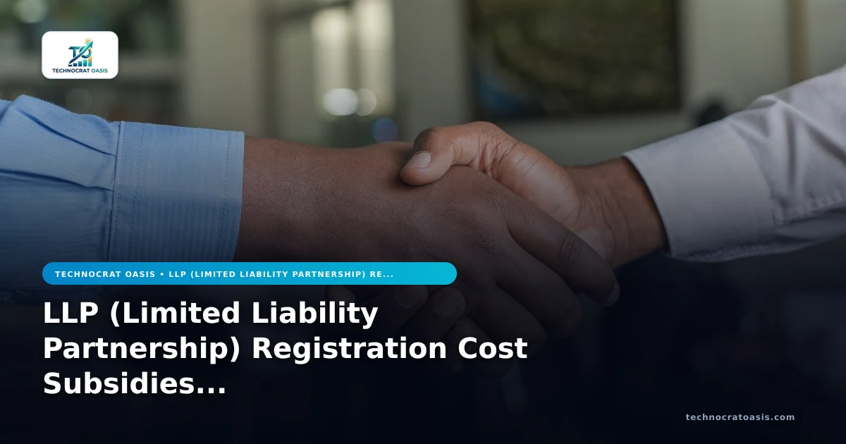 LLP (Limited Liability Partnership) Registration Cost Subsidies 2026