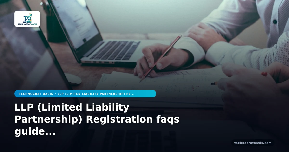 LLP (Limited Liability Partnership) Registration faqs guide 2026
