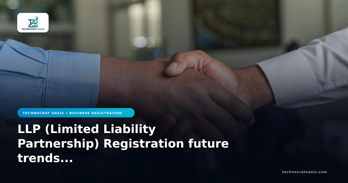 LLP (Limited Liability Partnership) Registration future trends growth 2026