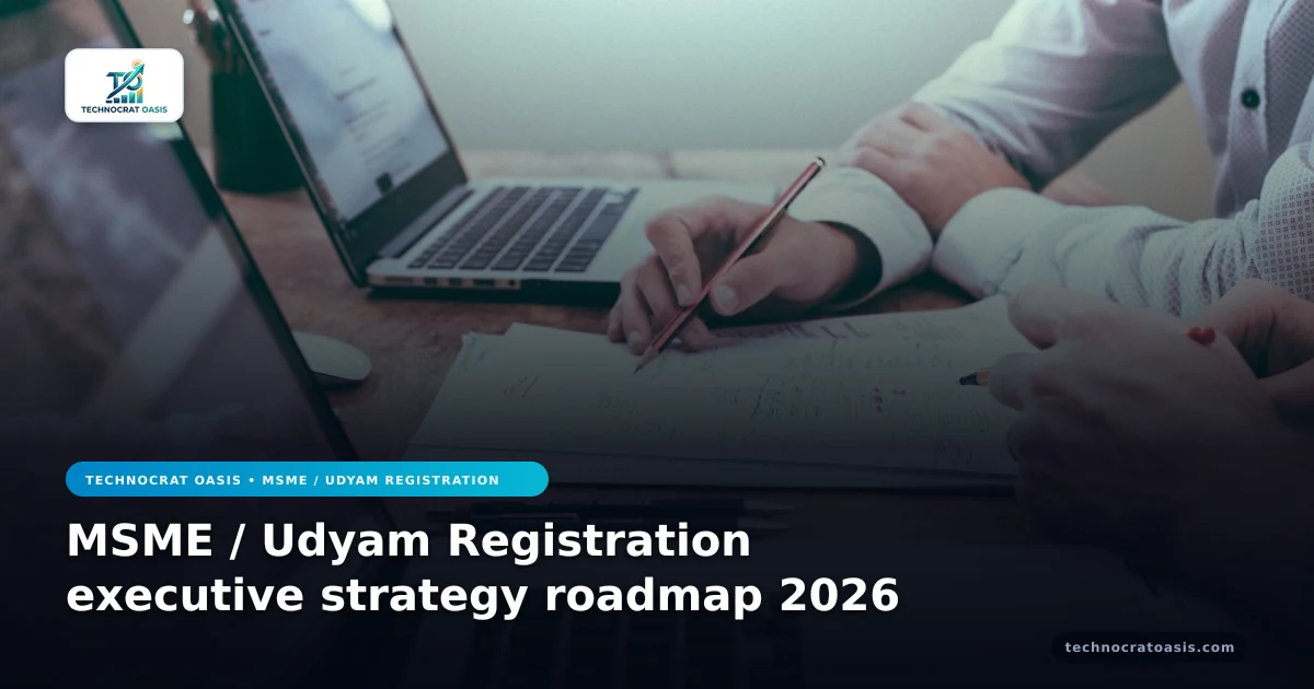 MSME / Udyam Registration executive strategy roadmap 2026