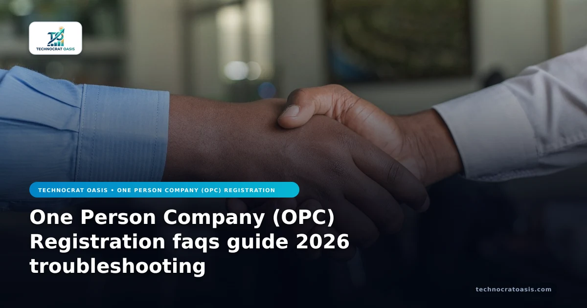 One Person Company (OPC) Registration faqs guide 2026 troubleshooting