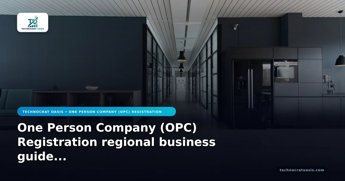 One Person Company (OPC) Registration regional business guide 2026