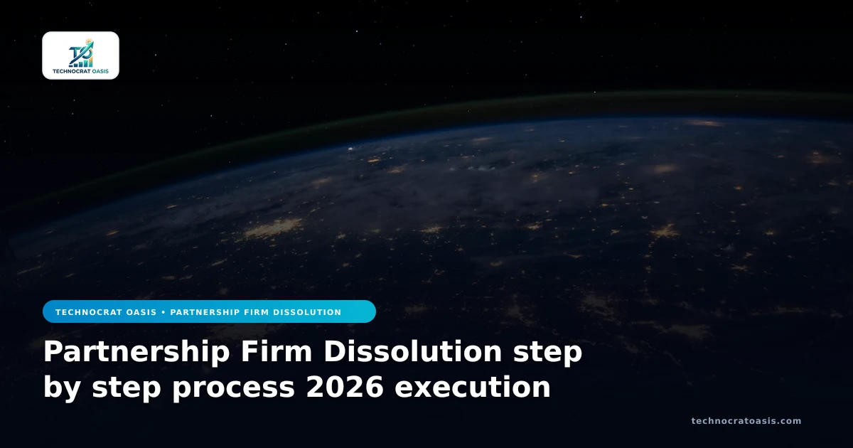 Partnership Firm Dissolution step by step process 2026 execution