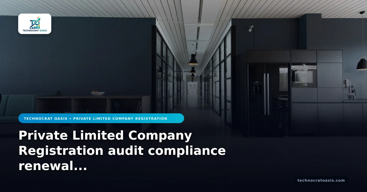 Private Limited Company Registration audit compliance renewal guide 2026