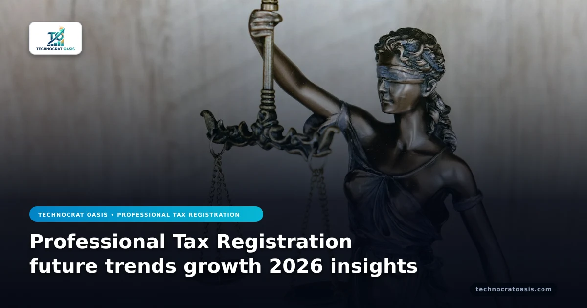 Professional Tax Registration future trends growth 2026 insights