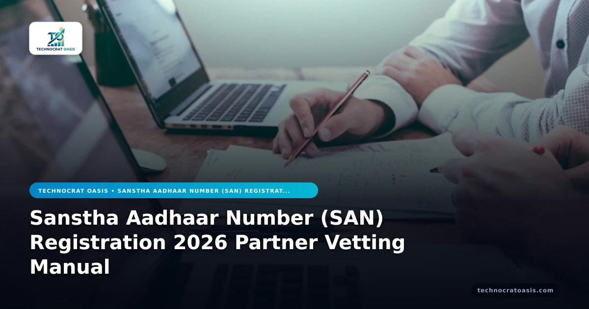 Sanstha Aadhaar Number (SAN) Registration 2026 Partner Vetting Manual