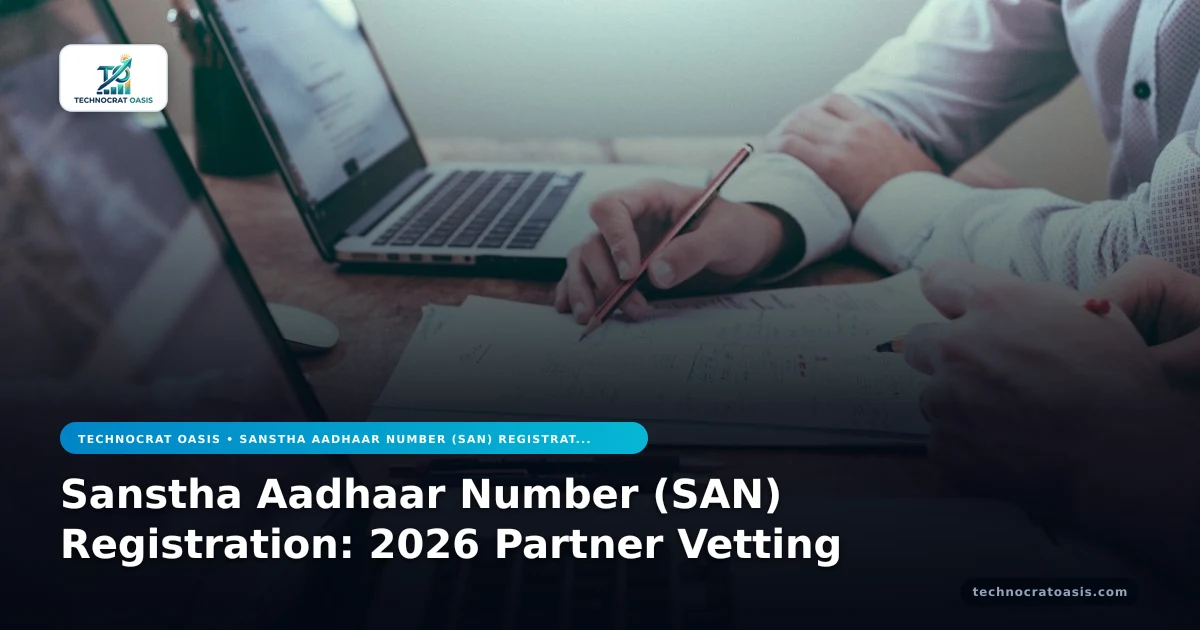 Sanstha Aadhaar Number (SAN) Registration: 2026 Partner Vetting