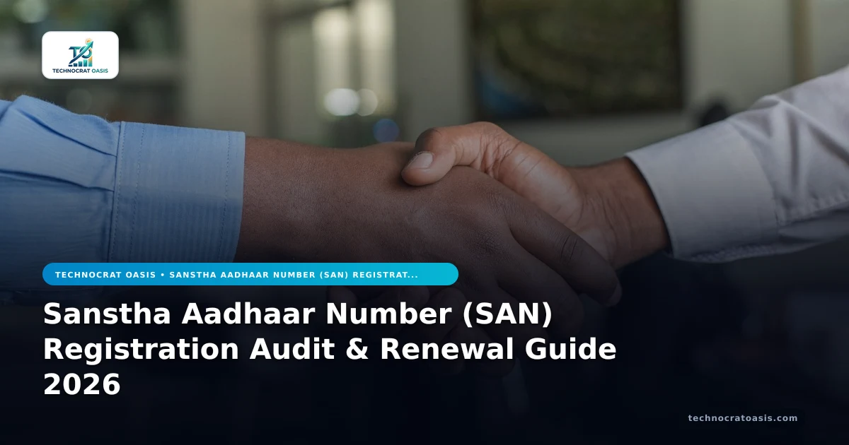 Sanstha Aadhaar Number (SAN) Registration Audit & Renewal Guide 2026