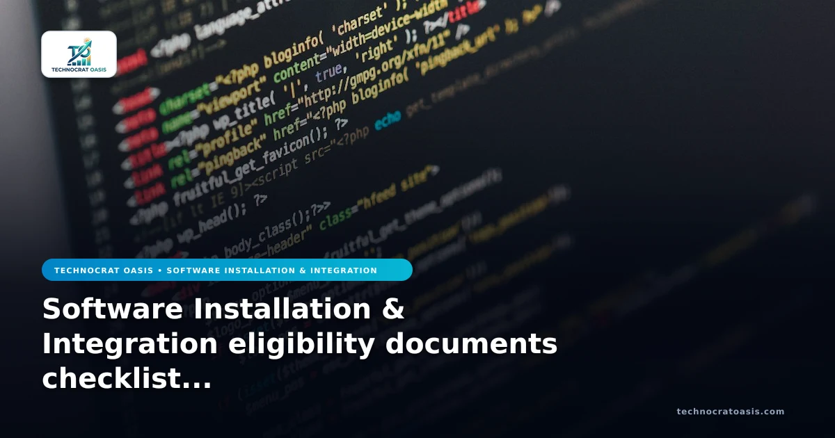 Software Installation & Integration eligibility documents checklist 2026