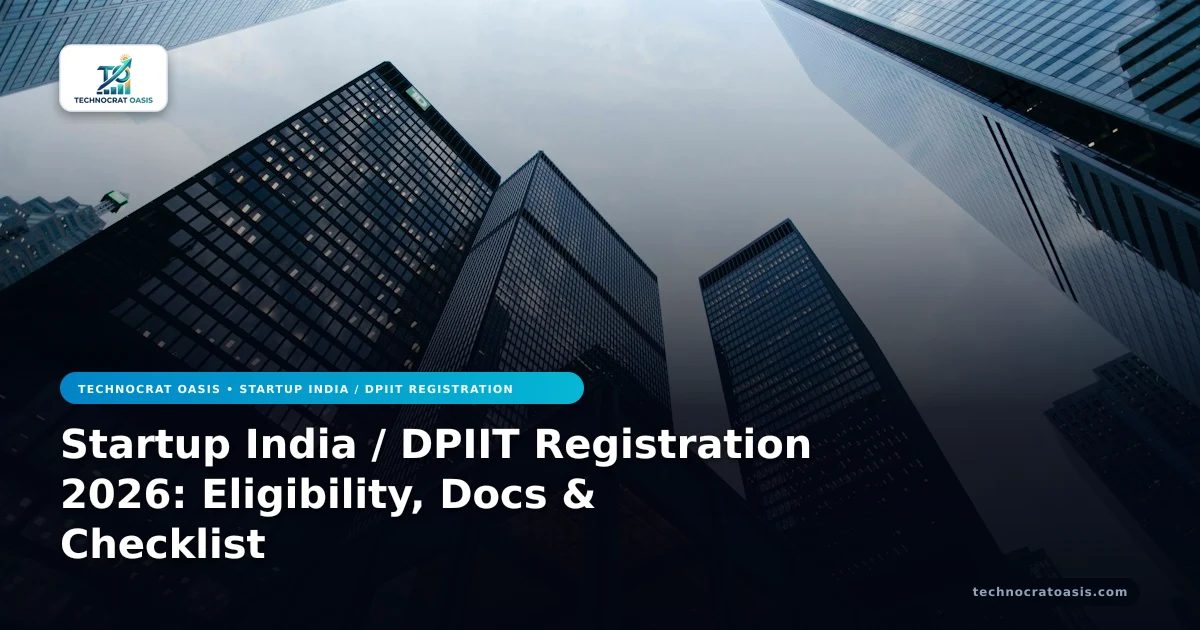 Startup India / DPIIT Registration 2026: Eligibility, Docs & Checklist