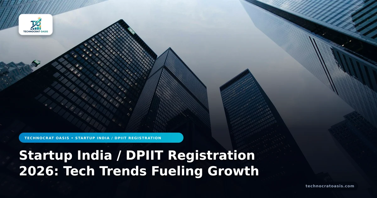 Startup India / DPIIT Registration 2026: Tech Trends Fueling Growth