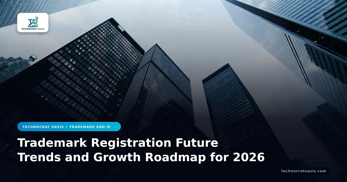 Trademark Registration Future Trends and Growth Roadmap for 2026